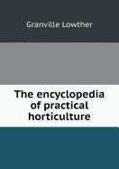 The Encyclopedia of Practical Horticulture