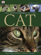 The Encyclopedia of the Cat: The Definitive Visual Guide