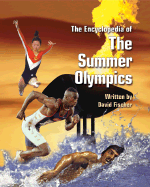 The Encyclopedia of the Summer Olympics - Fischer, David