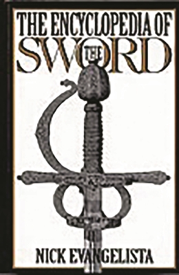 The Encyclopedia of the Sword - Evangelista, Nick
