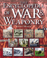 The Encyclopedia of War & Weaponry