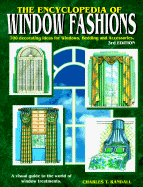 The Encyclopedia of Window Fashions; A Visual Guide to the World of Window Treatments. 3rd, Rev.Ed. - Randall, Charles