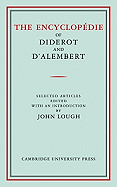 The Encyclopedie of Diderot and D'Alembert: Selected Articles