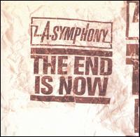 The End Is Now - L.A. Symphony