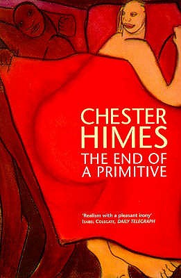 The End of a Primitive - Himes, Chester