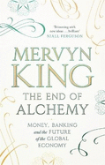 The End of Alchemy: Money, Banking and the Future of the Global Economy