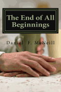 The End of All Beginnings