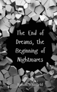 The End of Dreams, the Beginning of Nightmares