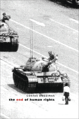 The End of Human Rights: Critical Thought at the Turn of the Century - Douzinas, Costas