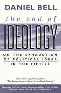 The End of Ideology: On the Exhaustion of Political Ideas in the Fifties, with the Resumption of History in the New Century