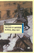 The End of Imperial Russia: 1855-1917