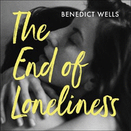 The End of Loneliness: The Dazzling International Bestseller