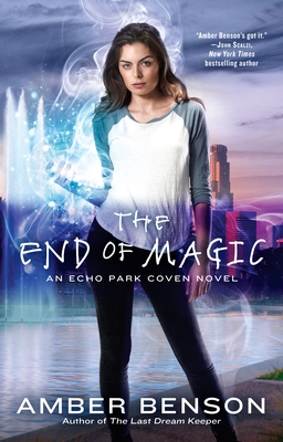 The End of Magic - Benson, Amber