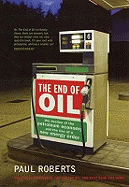 The End of Oil: The Decline of the Petroleum Economy and the Rise of a New Energy Order