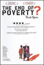 The End of Poverty? - Philippe Diaz