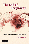 The End of Reciprocity: Terror, Torture, and the Law of War