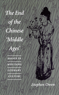 The End of the Chinese Amiddle Agesa: Essays in Mid-Tang Literary Culture