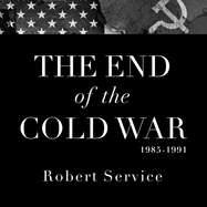 The End of the Cold War 1985-1991