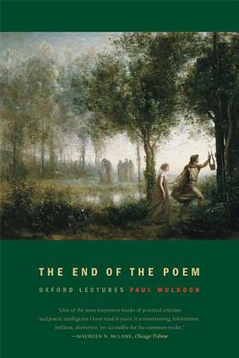 The End of the Poem - Muldoon, Paul