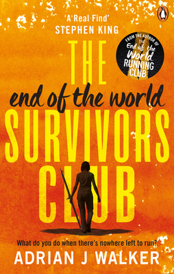 The End of the World Survivors Club - Walker, Adrian J