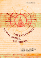 The End of Time in the Order of Things: Science and Eschatology in Early Medieval Art