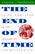 The End of Time - Thompson, Damian