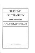 The End of Tragedy - Ingalls, Rachel