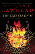 The Endless Knot: Book Three in the Song of Albion Trilogy
