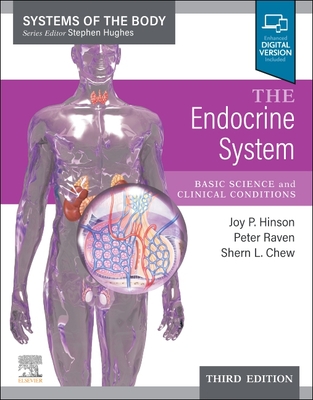 The Endocrine System: Systems of the Body Series - Hinson Raven, Joy P., BSc, PhD, DSc, and Raven, Peter, and Chew, Shern L.
