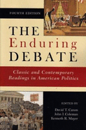 The Enduring Debate: Classic and Contemporary Readings in American Politics