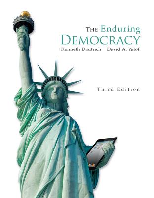 The Enduring Democracy (Book Only) - Dautrich, Kenneth, Professor, and Yalof, David A