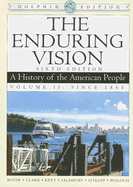 The Enduring Vision: Dolphin Edition: A History of the American People, Volume II: Since 1865