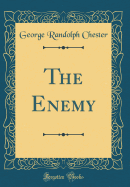 The Enemy (Classic Reprint)