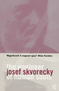 The Engineer of Human Souls: An Entertainment on the Old Themes of Life,Women,Fate,Dreams,the Working Class, Secret Agents,Love and Death