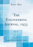 The Engineering Journal, 1933, Vol. 16 (Classic Reprint)