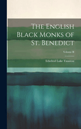 The English Black Monks of St. Benedict; Volume II