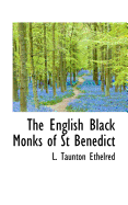 The English Black Monks of St Benedict