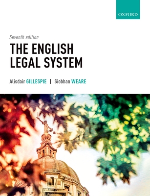 The English Legal System - Gillespie, Alisdair, and Weare, Siobhan