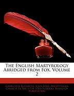 The English Martyrology Abridged from Fox, Volume 2