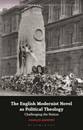 The English Modernist Novel as Political Theology: Challenging the Nation