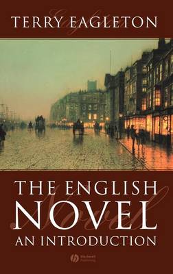 The English Novel: An Introduction - Eagleton, Terry