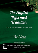 The English Reformed Tradition: Its Differences and Worth