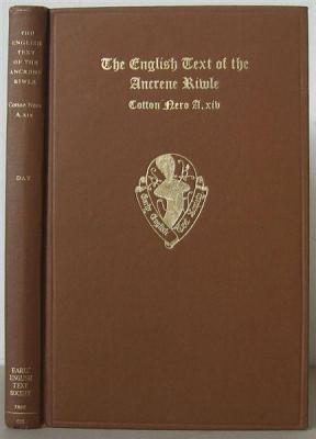 The English Text of the Ancrene Riwle              British Museum MS. Cotton Nero A.xiv. - Day, M (Editor)