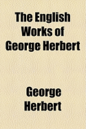 The English Works of George Herbert