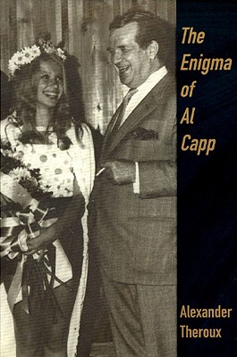 The Enigma of Al Capp - Theroux, Alexander