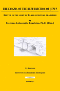 The Enigma of the Resurrection of Jesus: Solved in light of Black spiritual tradition