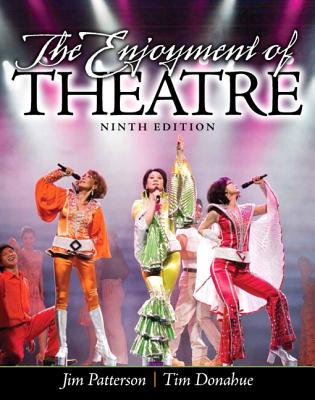 The Enjoyment of Theatre - Patterson, Jim, and Donahue, Tim