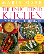 The Enlightened Kitchen: Eat Your Way to Better Health - Oser, Marie