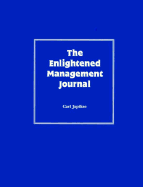 The Enlightened Management Journal - Japikse, Carl