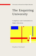 The Enquiring University: Compliance and Contestation in Higher Education